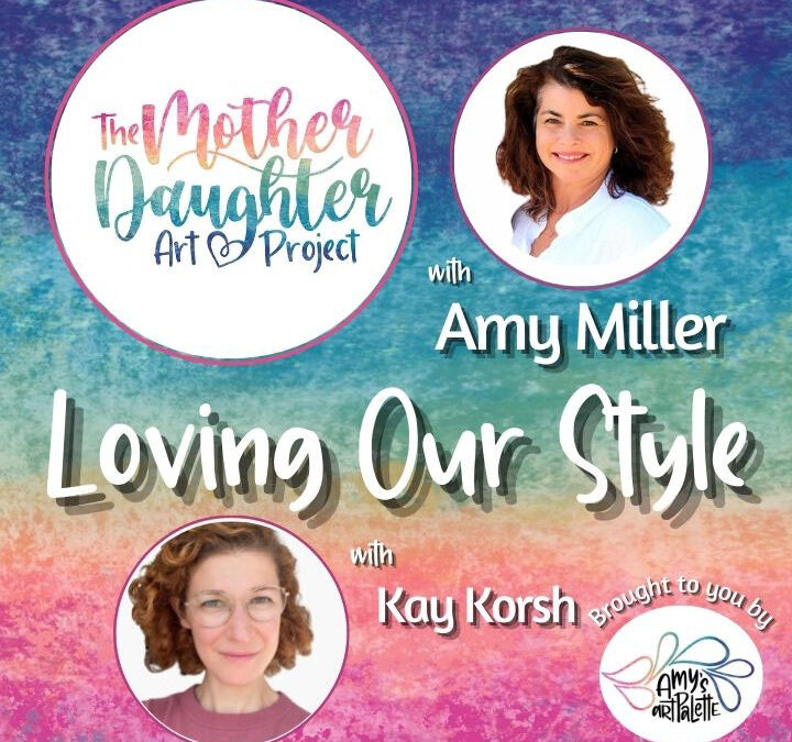 Loving Our Style with Kay Korsh